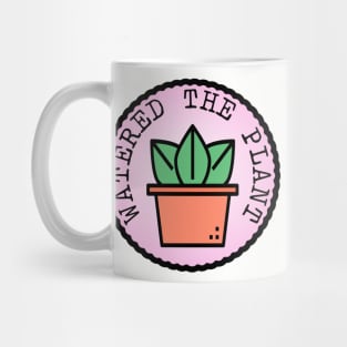 Watered the Plant (Adulting Merit Badge) Mug